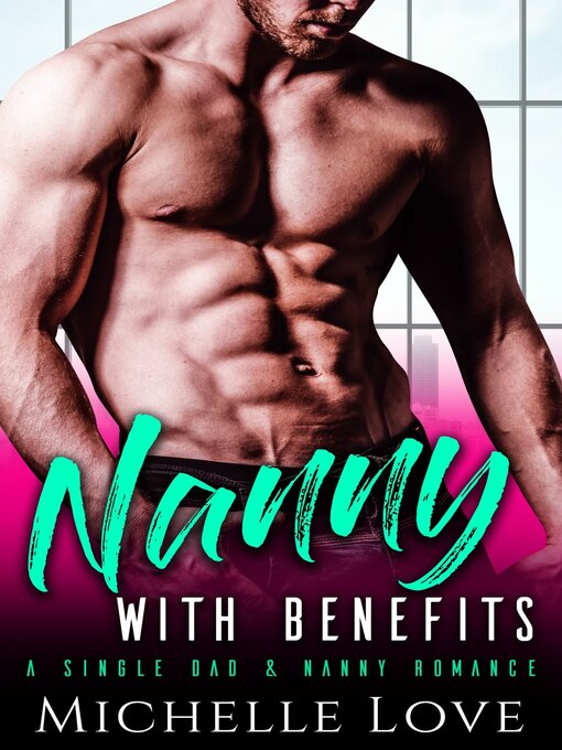 Title details for Nanny With Benefits by Michelle Love - Available